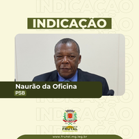 Câmara de Frutal aprova indicações do vereador Naurão da Oficina para melhoria da segurança viária