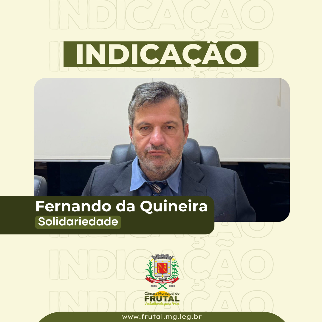Fernando da Quineira quer construção de portal na entrada de Frutal