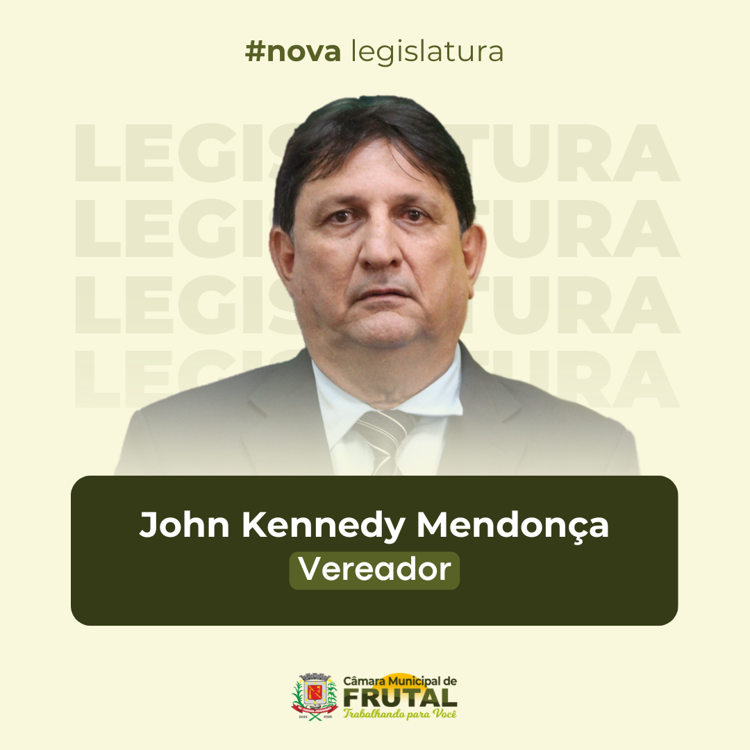 Conheça o vereador John Kennedy
