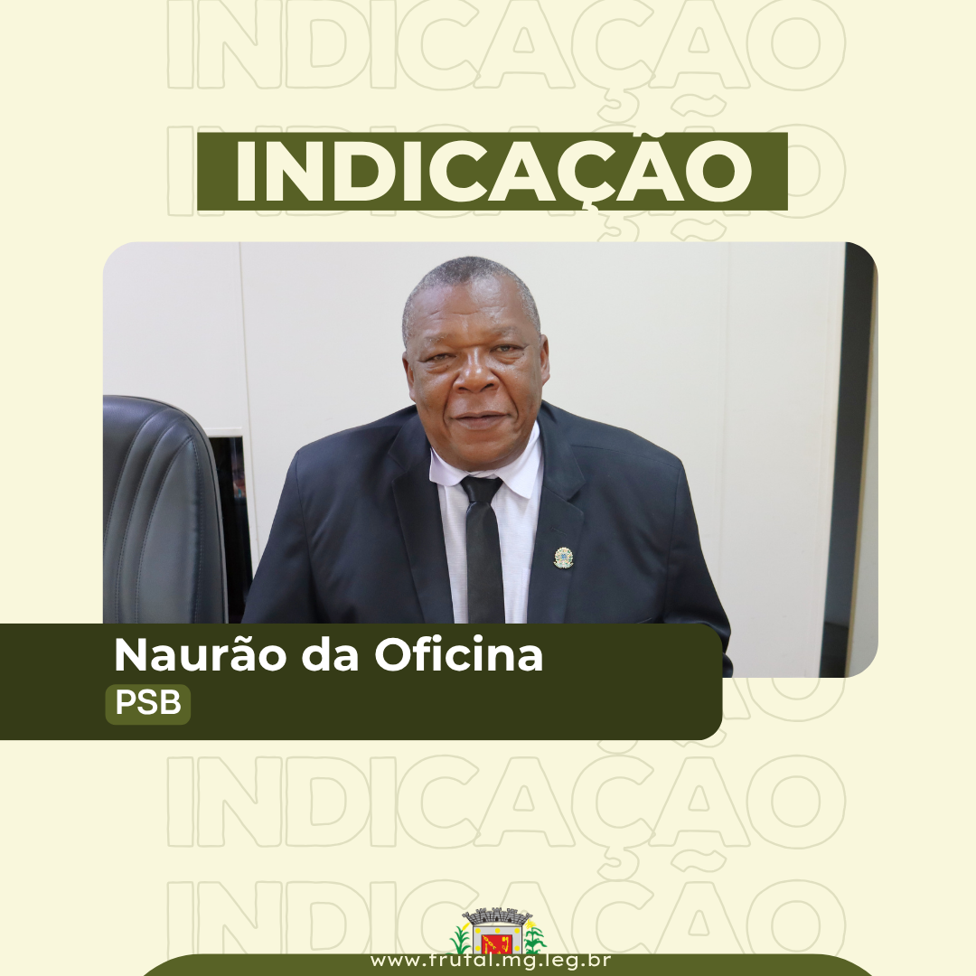 Naurão cobra informações sobre pedido feito há mais de ano e não atendido até o momento