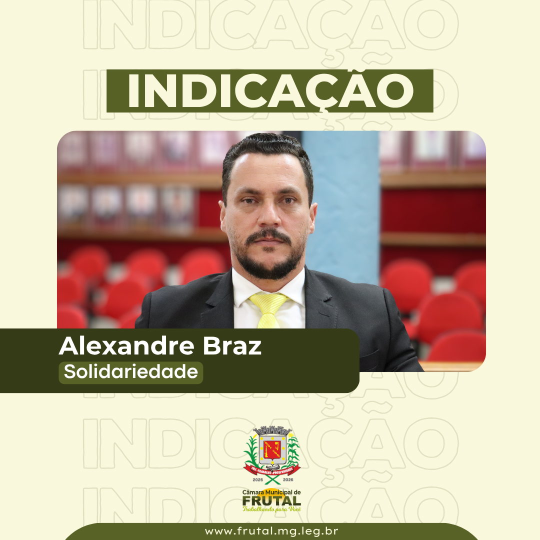  Vereador Alexandre Braz pede criação de “Restaurante Popular de Frutal” para atender população de baixa renda